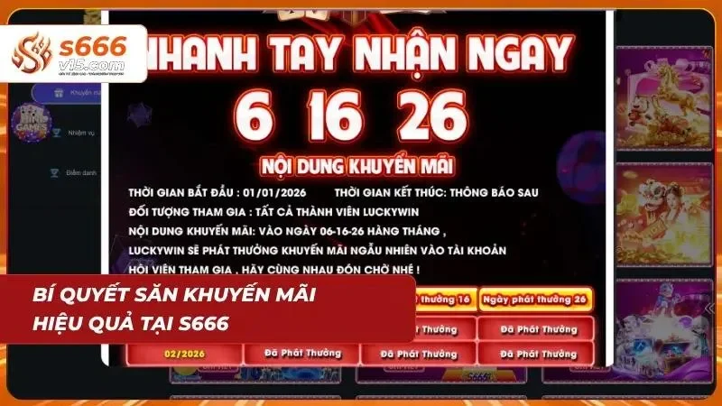 Khuyến Mãi S666 – Tổng Hợp Ưu Đãi Hấp Dẫn Cho Hội Viên 2026 6 Người dùng theo dõi ưu đãi để nhận thưởng tối đa
